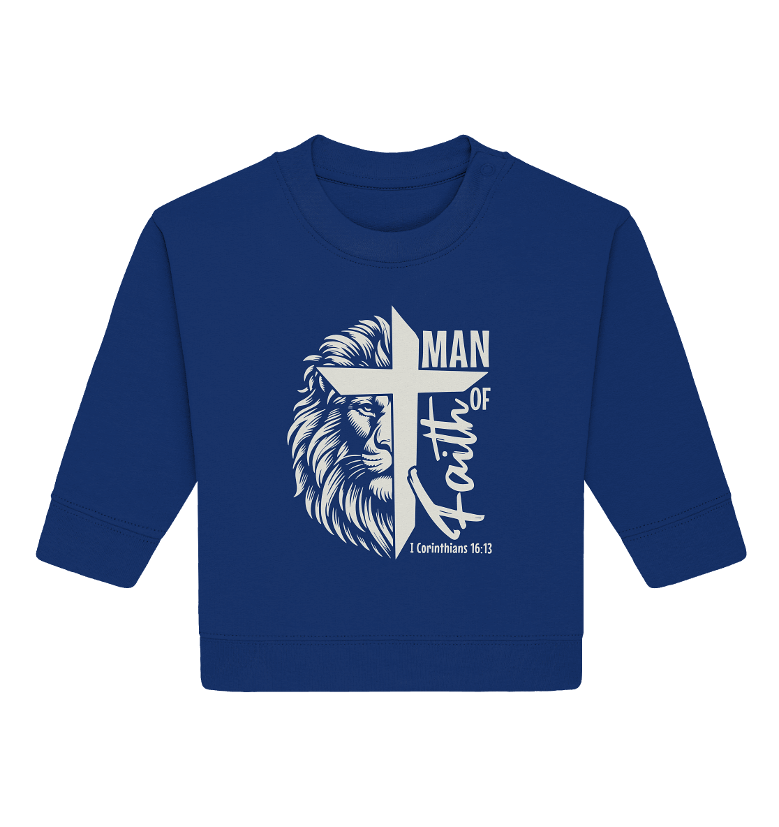 Man of Faith – 1. Corinthians 16:13 - Baby Organic Sweatshirt