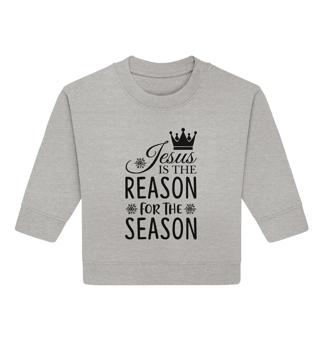 Jesus – Der Grund für die Weihnachtszeit | Christliche Geschenke - Baby Organic Sweatshirt