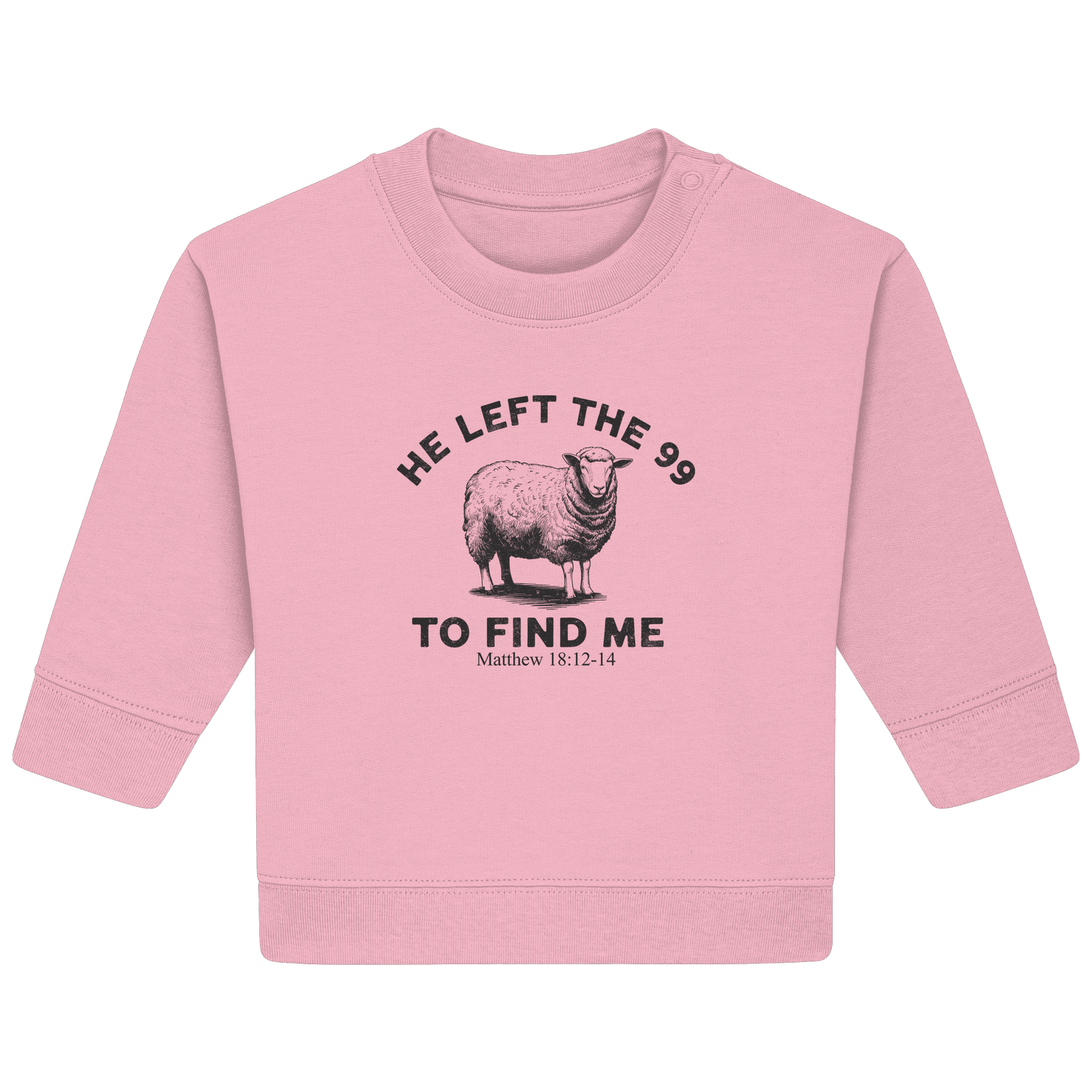 He Left the 99 to Find Me | Persönliches Glaubensbekenntnis - Baby Organic Sweatshirt