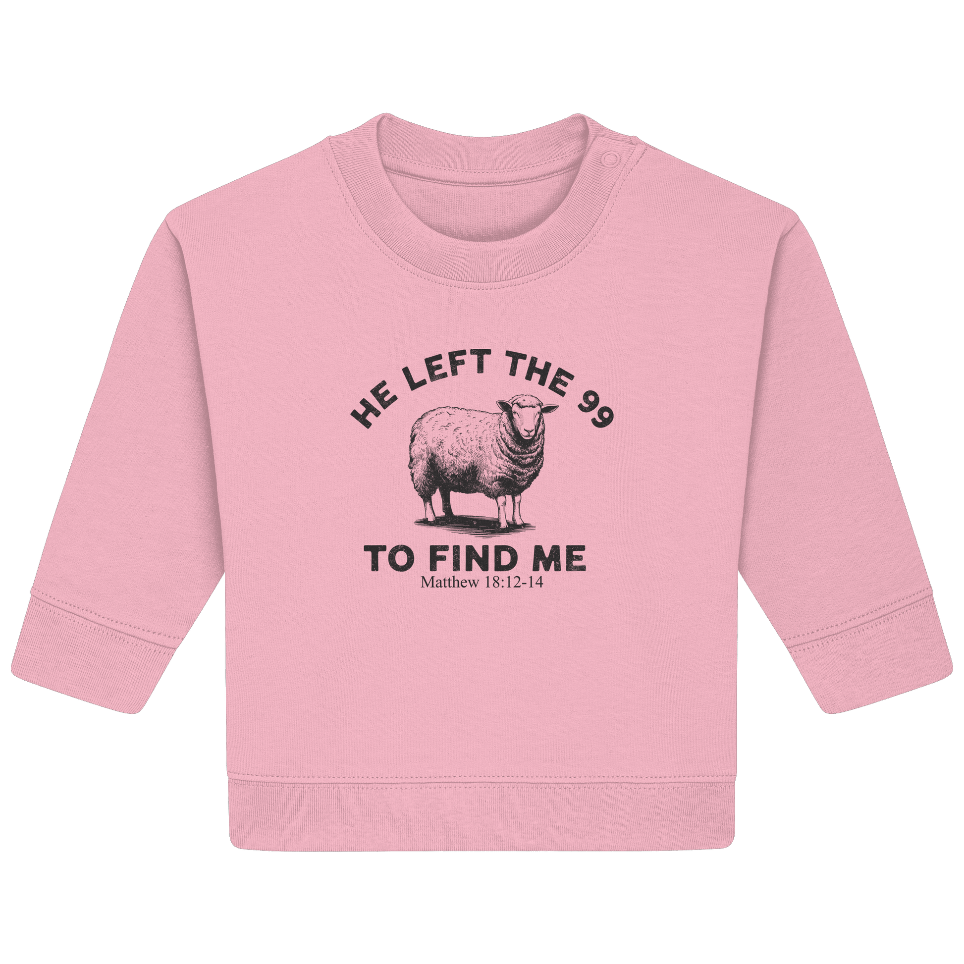 He Left the 99 to Find Me | Persönliches Glaubensbekenntnis - Baby Organic Sweatshirt