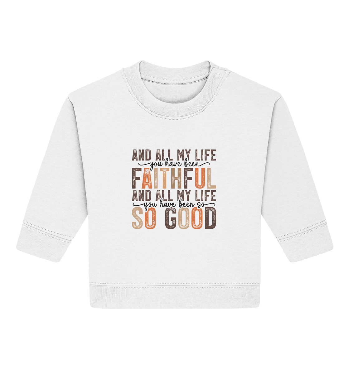 All My Life – Treue und Güte - Baby Organic Sweatshirt