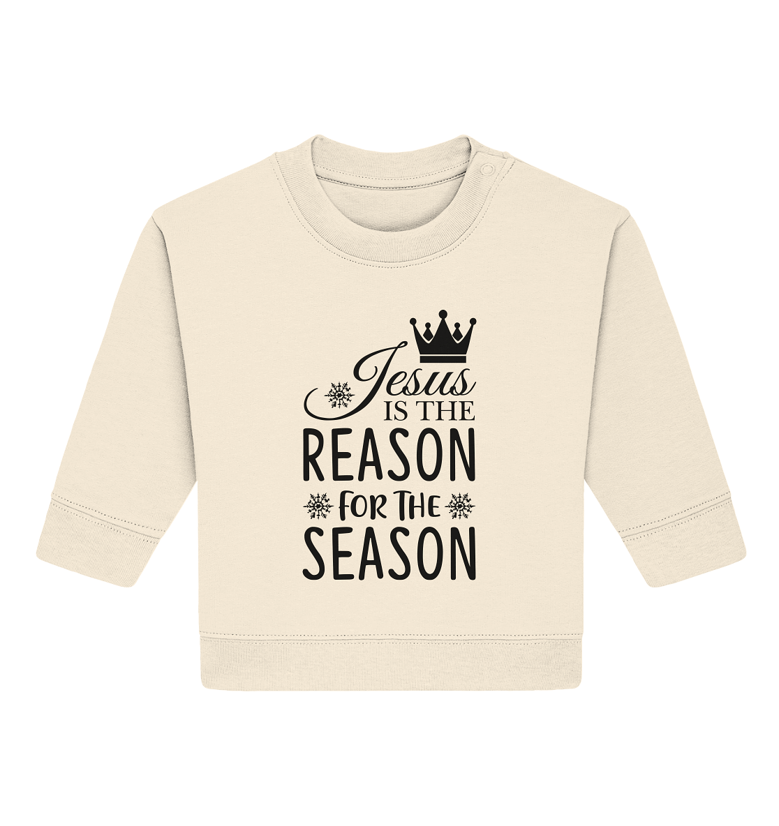 Jesus – Der Grund für die Weihnachtszeit | Christliche Geschenke - Baby Organic Sweatshirt