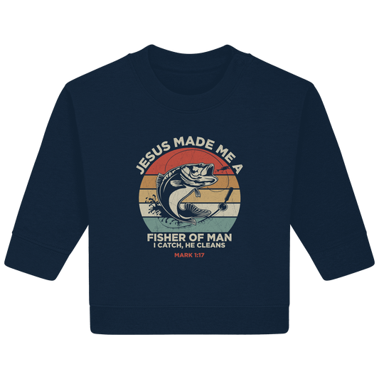 Jesus Made Me a Fisher of Men – I Catch, He Cleans | Christliches Design inspiriert von Matthäus 4:19 - Baby Organic Sweatshirt
