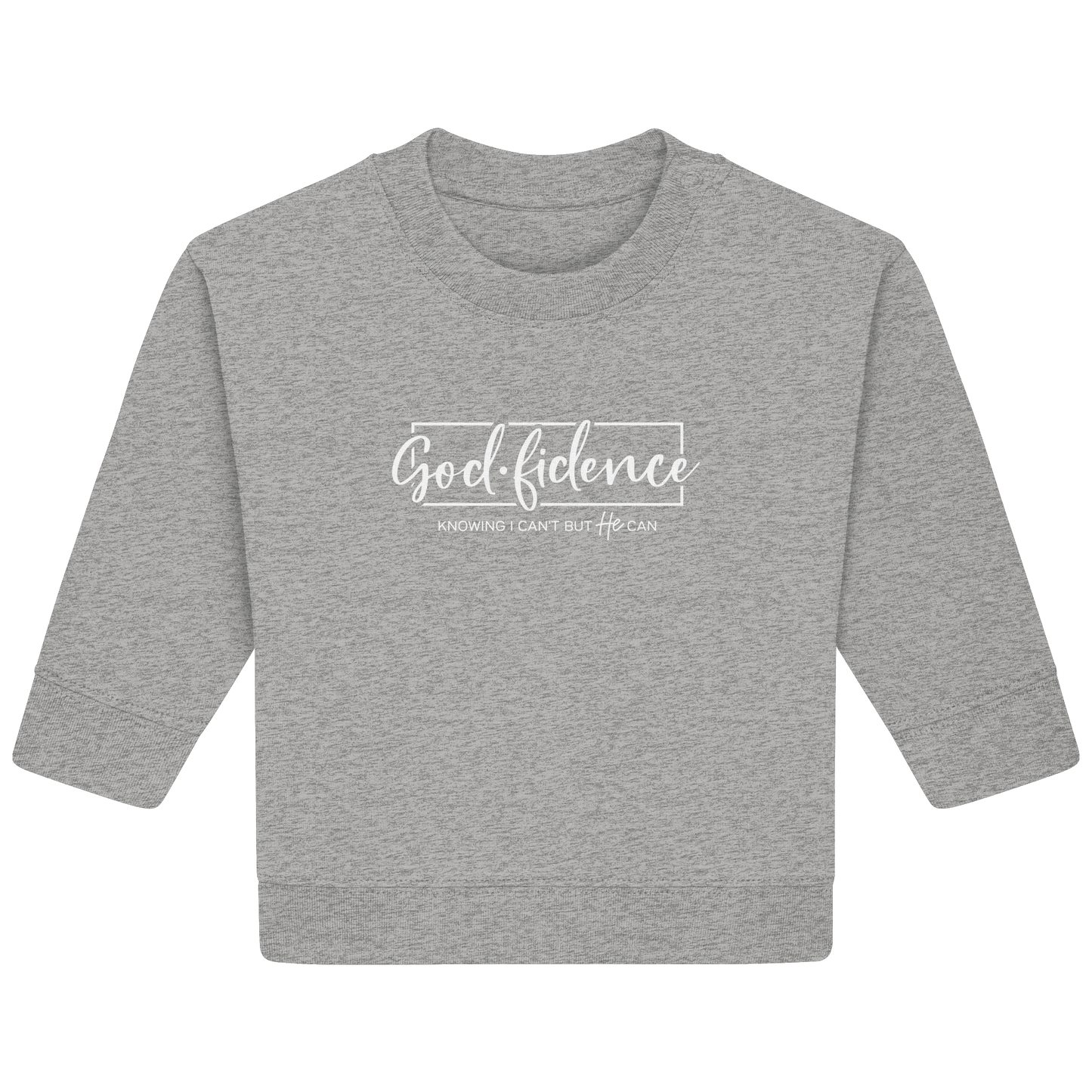 God.fidence – Knowing I can’t but He can | Christliche Kleidung  - Baby Organic Sweatshirt