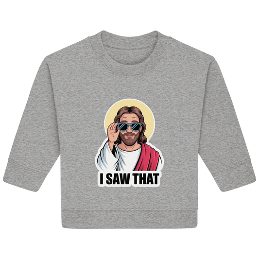 I Saw That – Jesus mit Sonnenbrille | Christliche Produkte - Baby Organic Sweatshirt