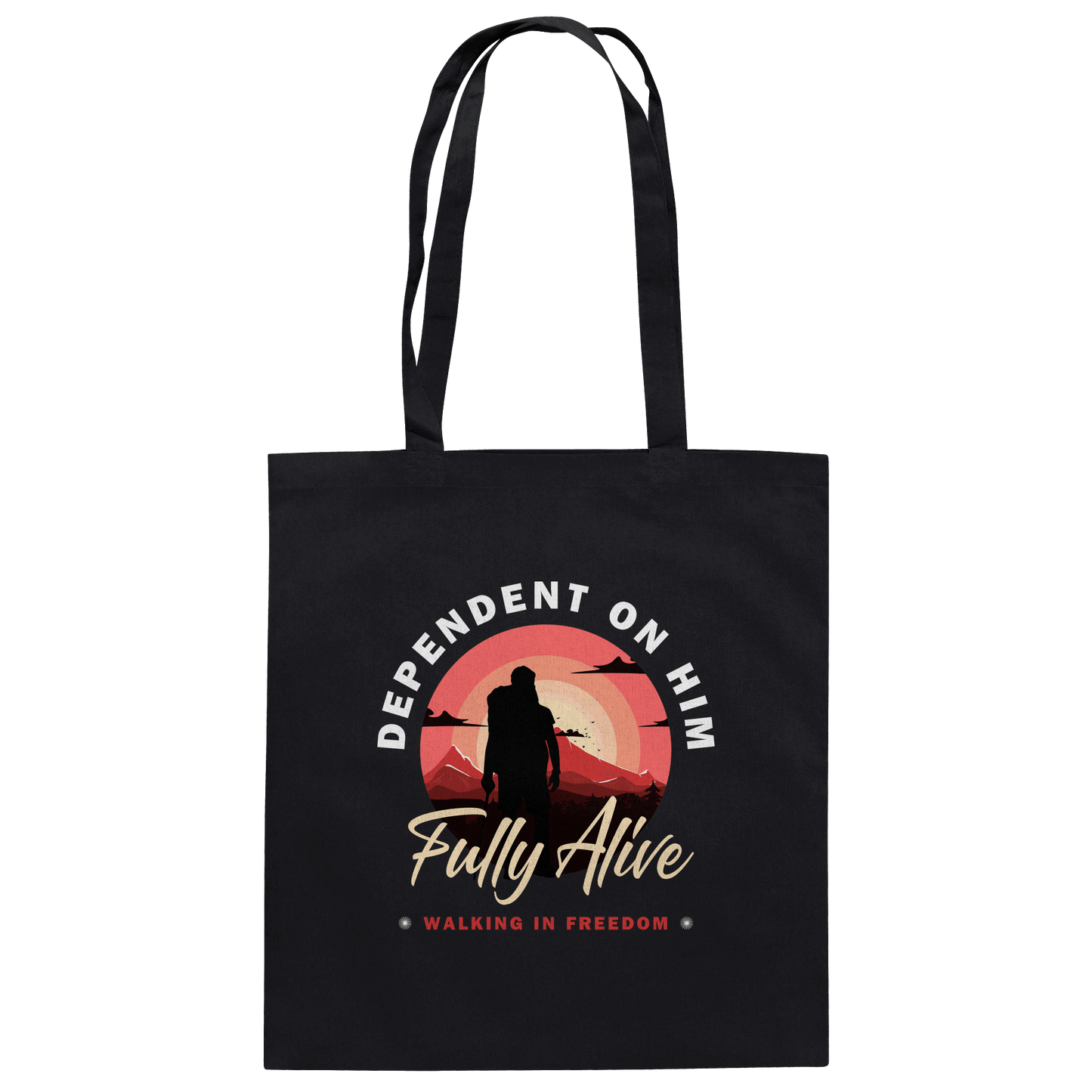 Dependent on Him – Fully Alive - Baumwolltasche