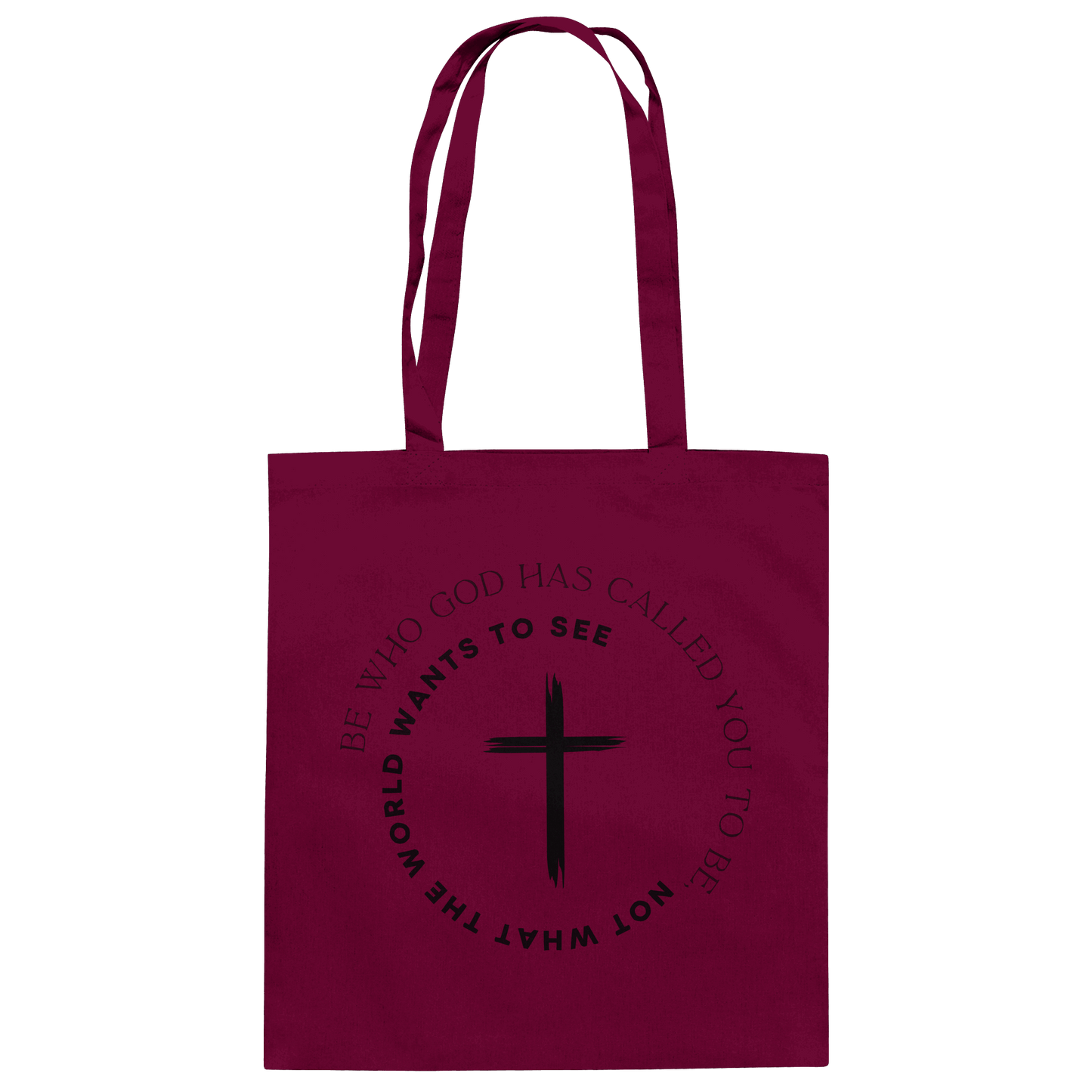 Be Who God Called You To Be – Cross Statement Design - Baumwolltasche