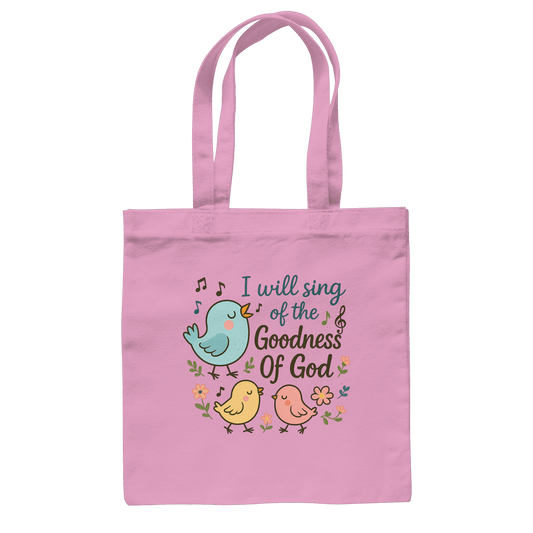 I will sing of the goodness of God | Christliche Produkte - Baumwolltasche