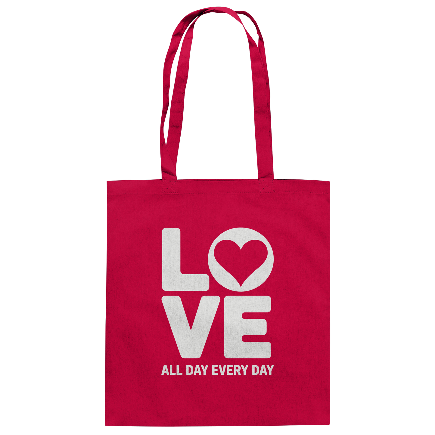 Love All Day Every Day | Love Design - Baumwolltasche