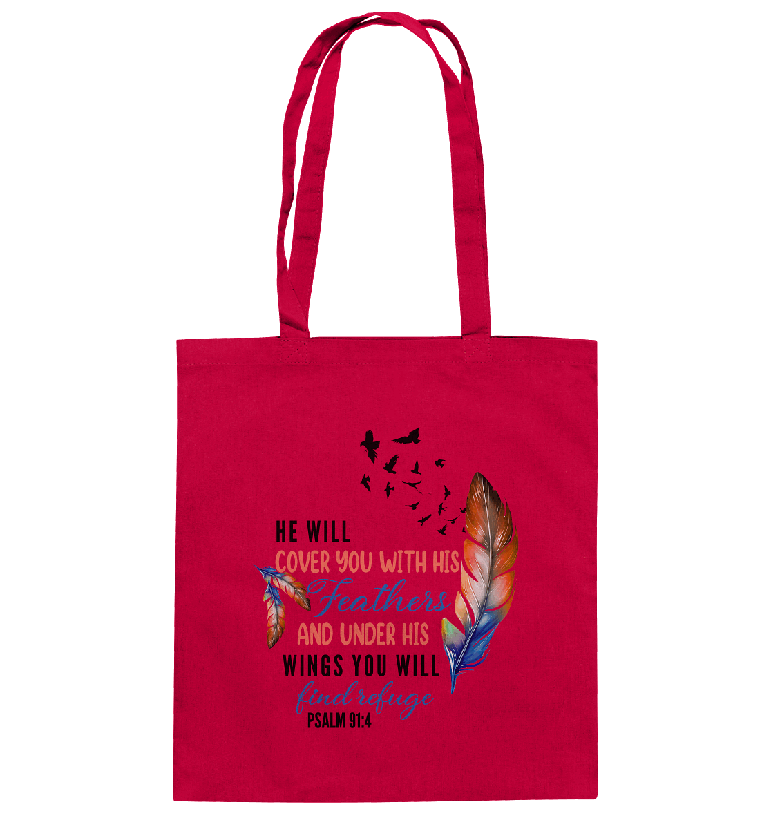 Psalm 91:4 - He will cover you with his Feathers - Baumwolltasche