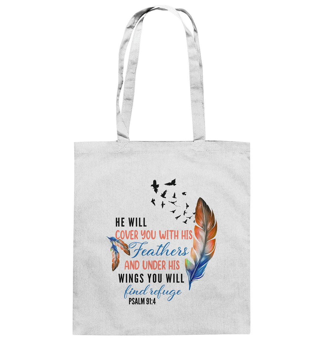 Psalm 91:4 - He will cover you with his Feathers - Baumwolltasche