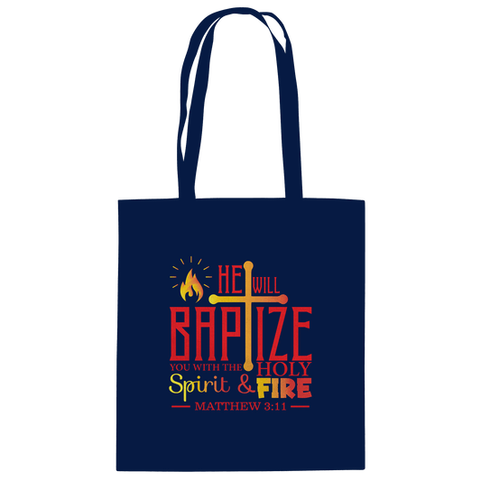 Getauft mit Geist und Feuer – Matthäus 3,11 | Christliches Design - Baumwolltasche