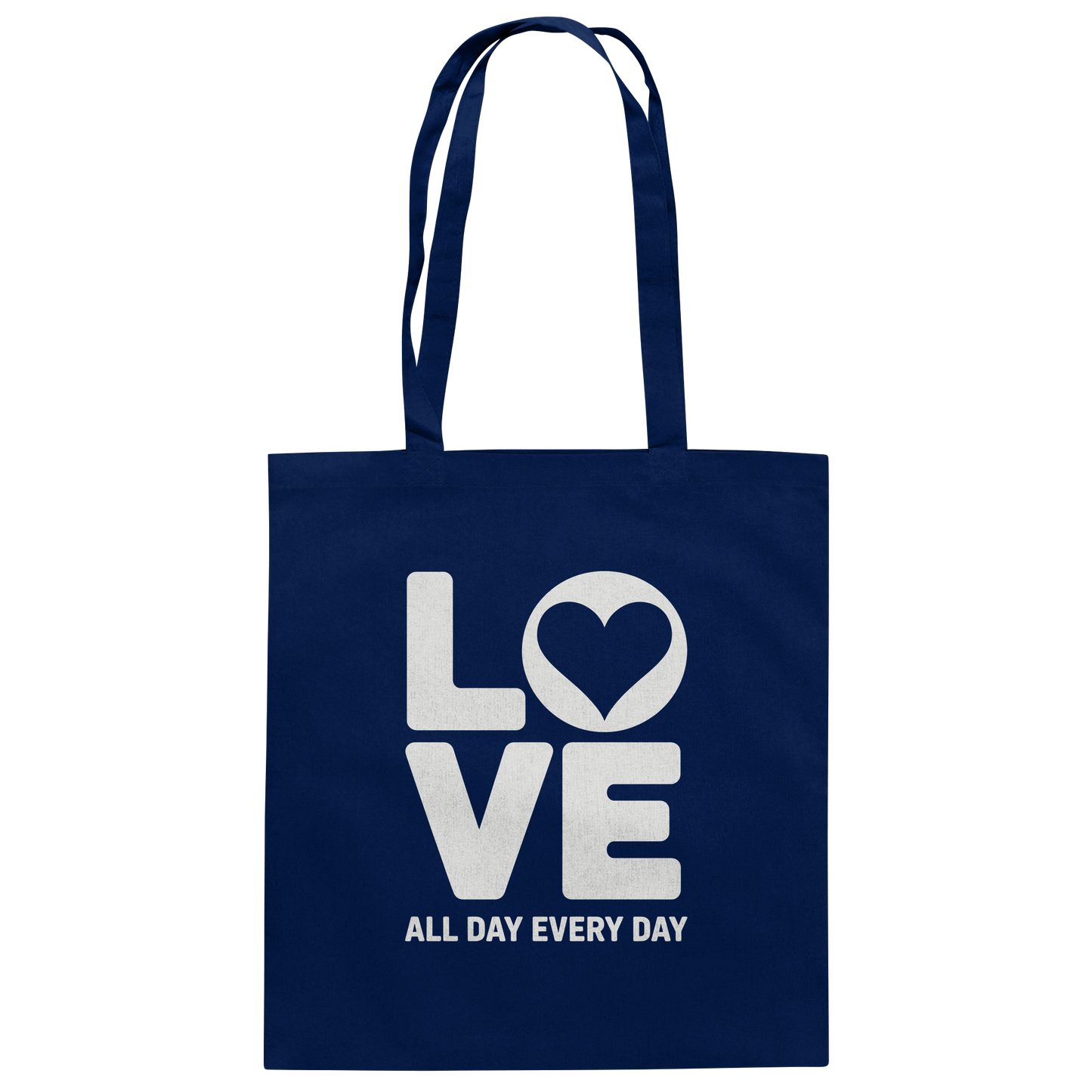 Love All Day Every Day | Love Design - Baumwolltasche