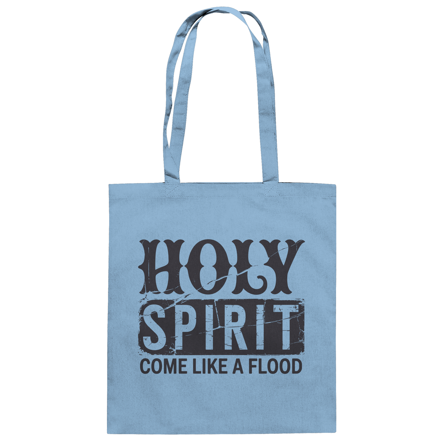 Holy Spirit, Come Like a Flood – Erfüllt von Gottes Gegenwart | Christliches Geschenk - Baumwolltasche