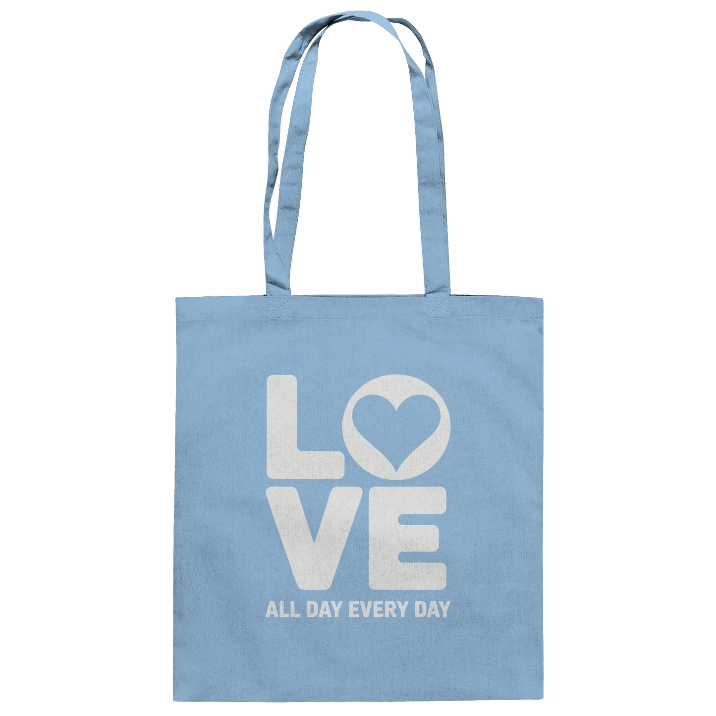 Love All Day Every Day | Love Design - Baumwolltasche