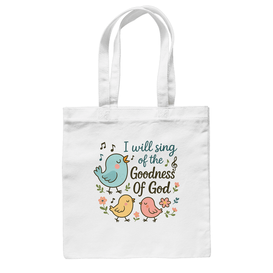 I will sing of the goodness of God | Christliche Produkte - Baumwolltasche