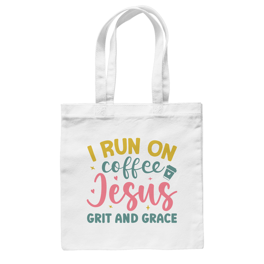 I run on coffee, Jesus, grit, and grace | Christian Products - Cotton Bag