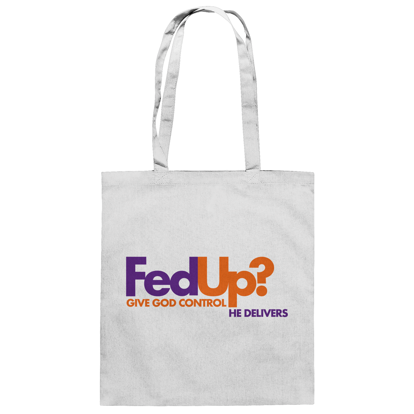 Fed Up? Give God Control – He Delivers | Psalm 34,19 Christliches Statement Design - Baumwolltasche