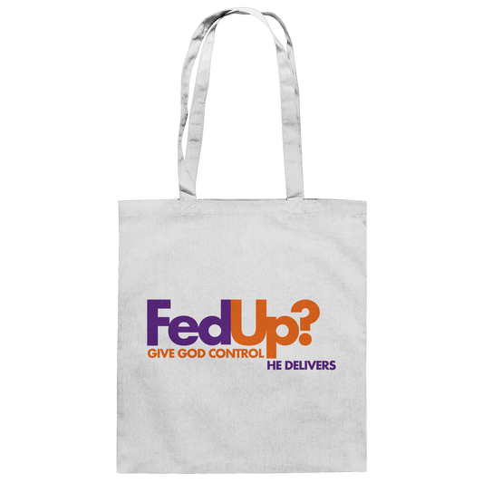 Fed Up? Give God Control – He Delivers | Psalm 34,19 Christliches Statement Design - Baumwolltasche