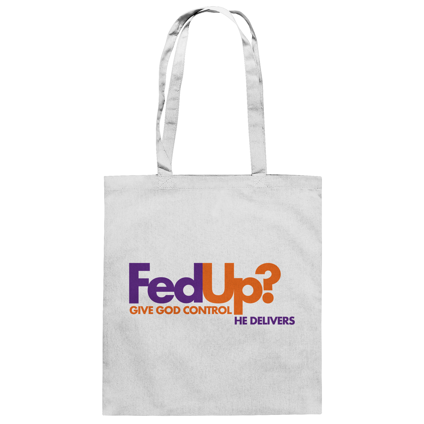 Fed Up? Give God Control – He Delivers | Psalm 34,19 Christliches Statement Design - Baumwolltasche
