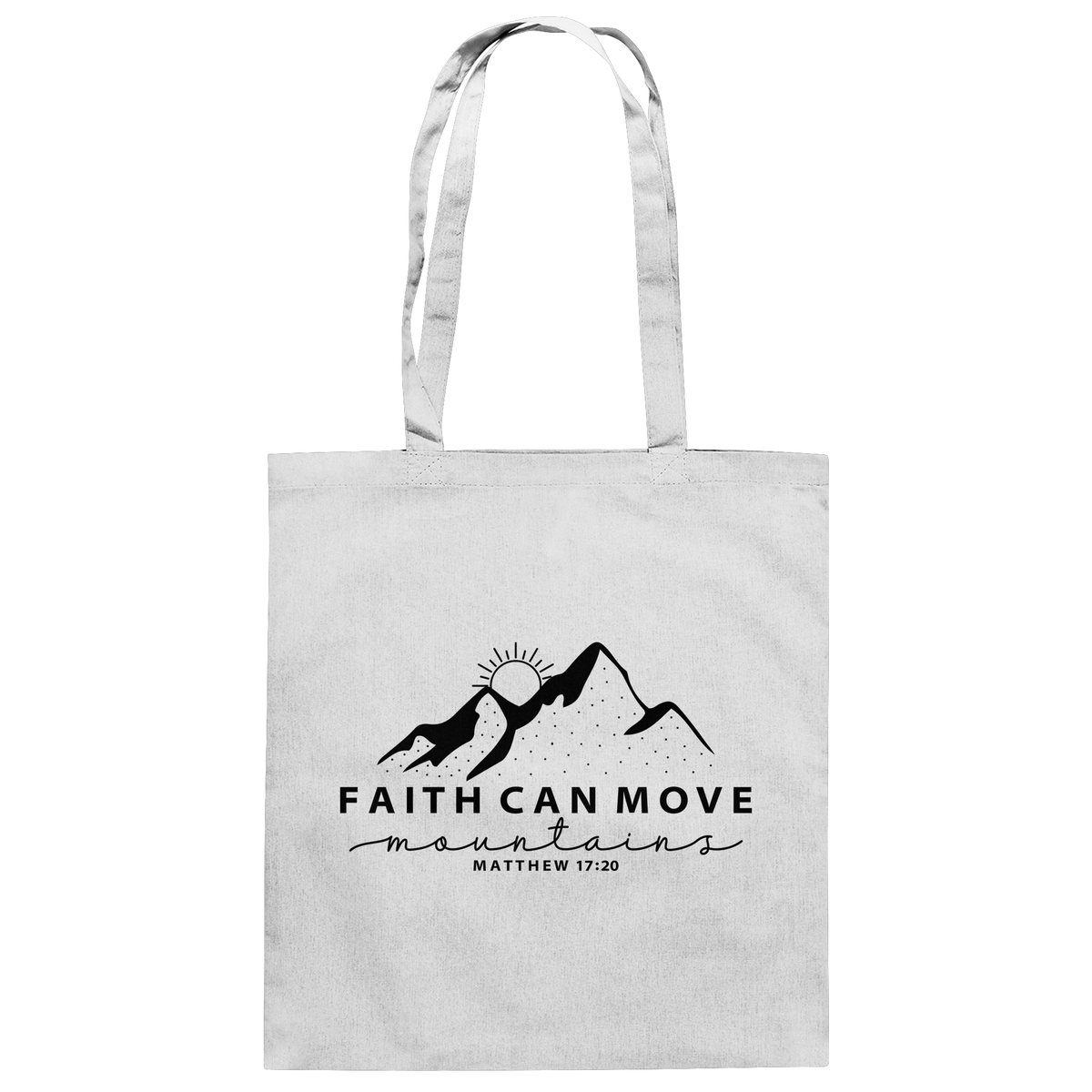 Faith Can Move Mountains – Schlichter christlicher Berg-Print | Christian Statement - Baumwolltasche