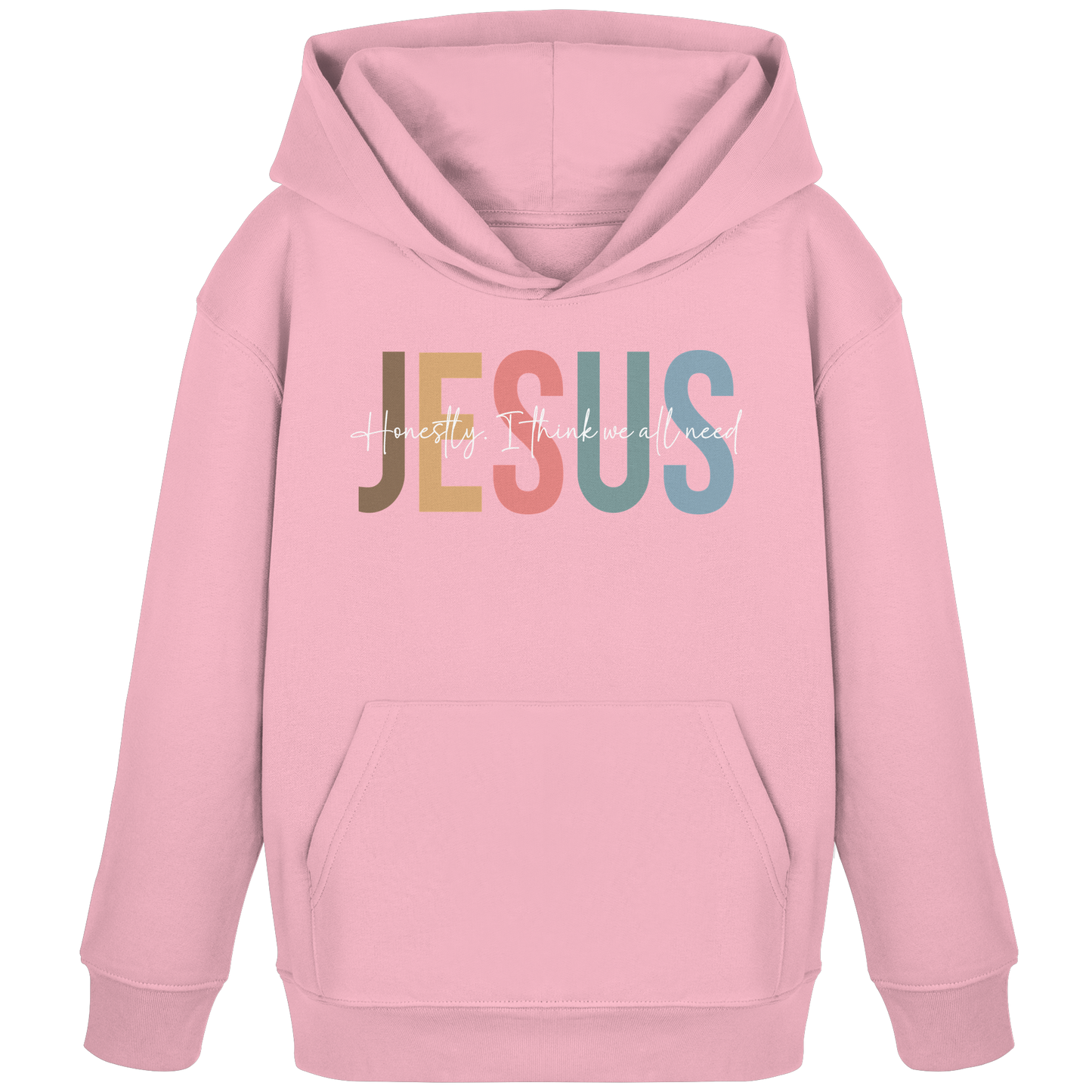 Honestly, I Think We All Need Jesus - Kids Organic Hoodie