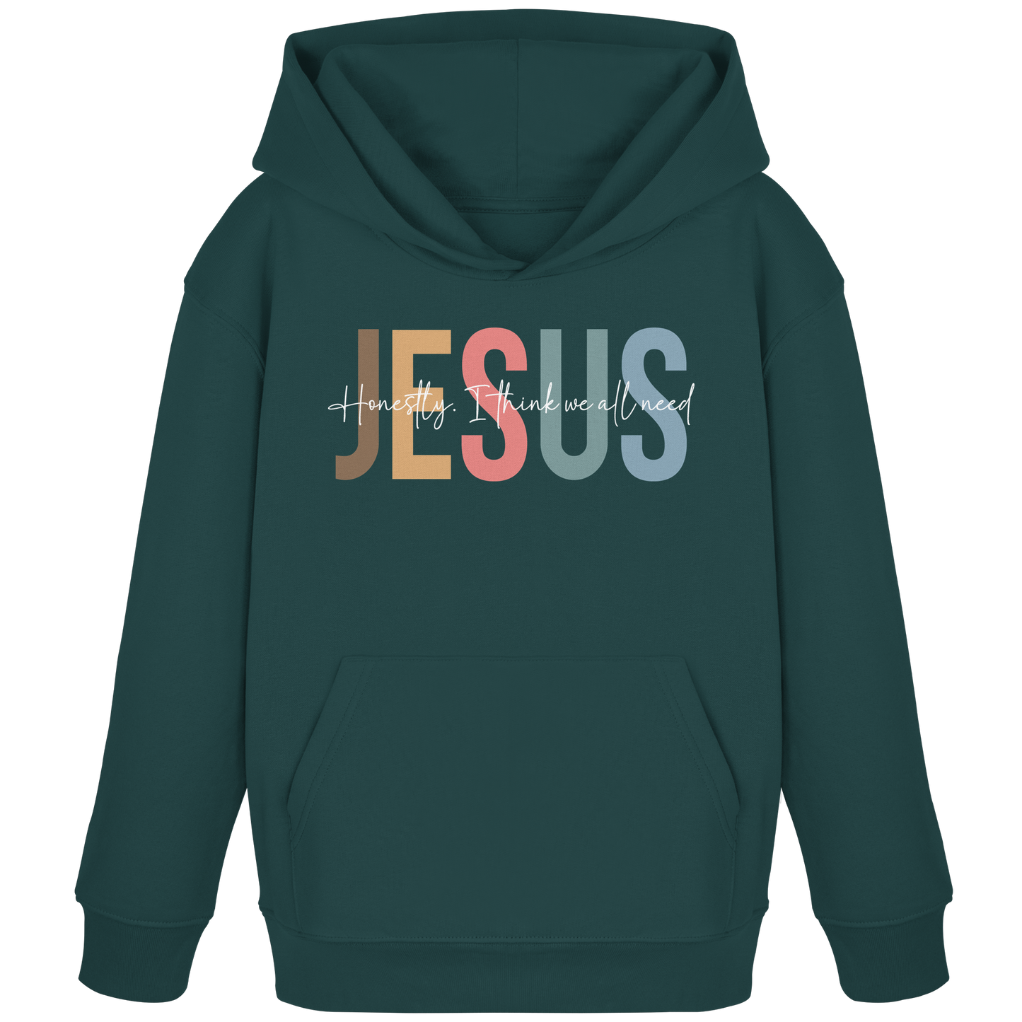 Honestly, I Think We All Need Jesus - Kids Organic Hoodie