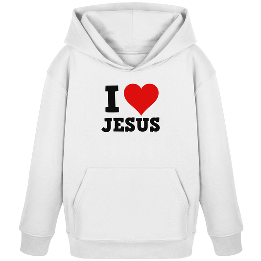 I Love Jesus - Kids Organic Hoodie