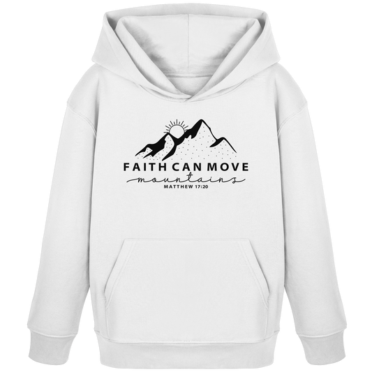 Faith Can Move Mountains – Simple Christian Mountain Print | Christian Statement - Kids Organic Hoodie