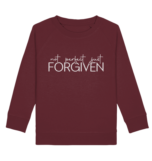Not Perfect, Just Forgiven - Kids Organic Sweatshirt