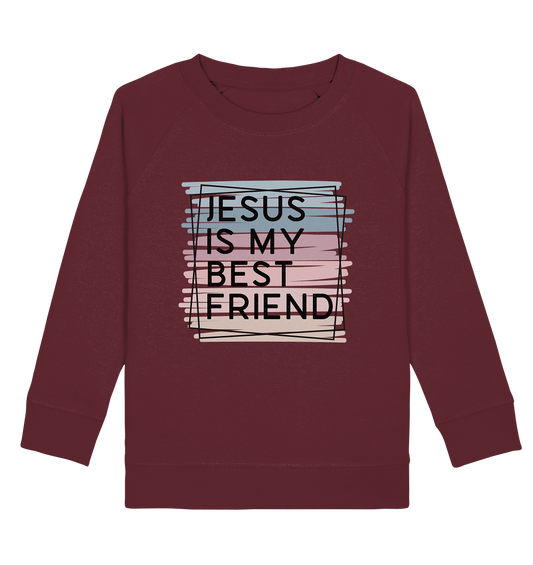Jesus is my Best Friend - Kids Organic Sweatshirt