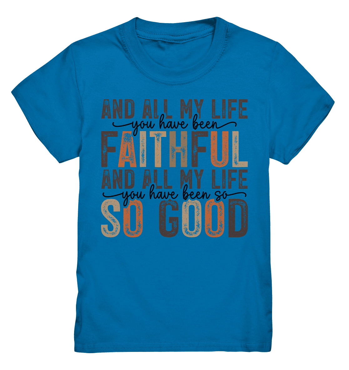 All My Life – Treue und Güte - Kids Premium Shirt