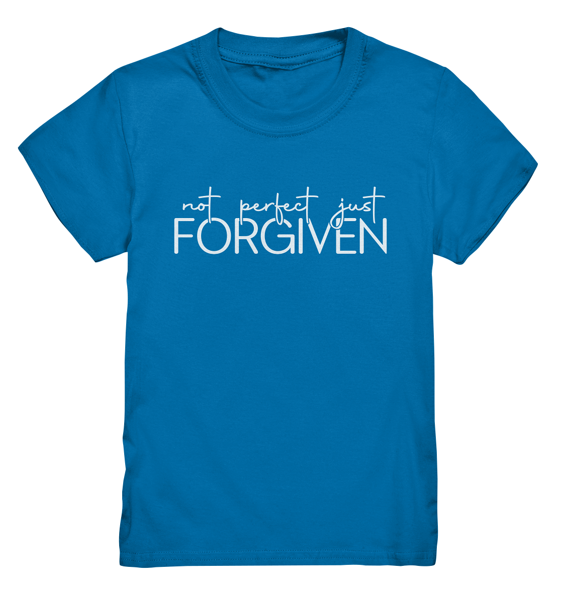 Not Perfect, Just Forgiven - Kids Premium Shirt