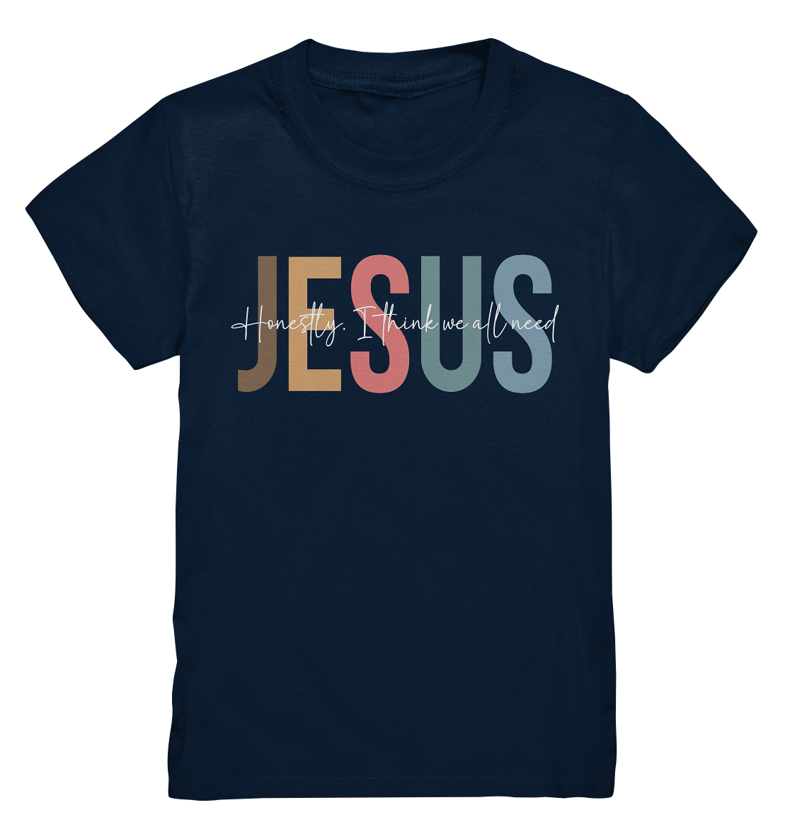 Honestly, I Think We All Need Jesus - Kids Premium Shirt - GfoitMa - Navy / 98/104 (3-4)