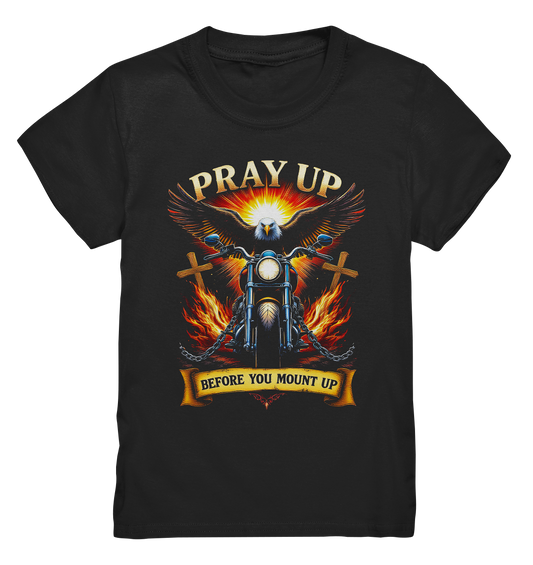 Pray Up Before You Mount Up - Kids Premium Shirt