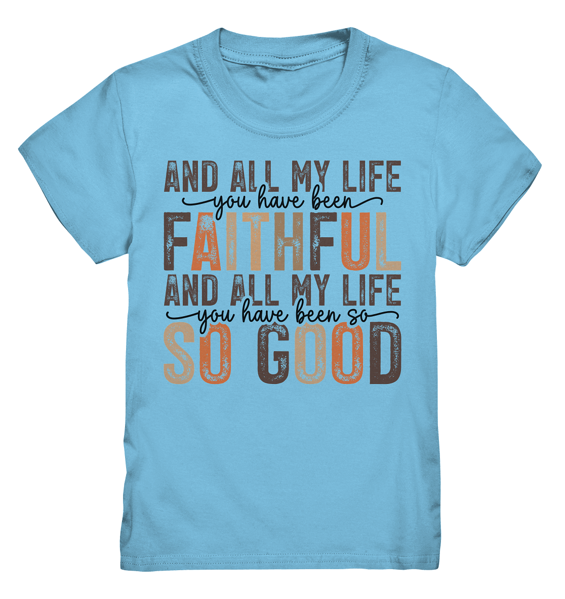 All My Life – Treue und Güte - Kids Premium Shirt
