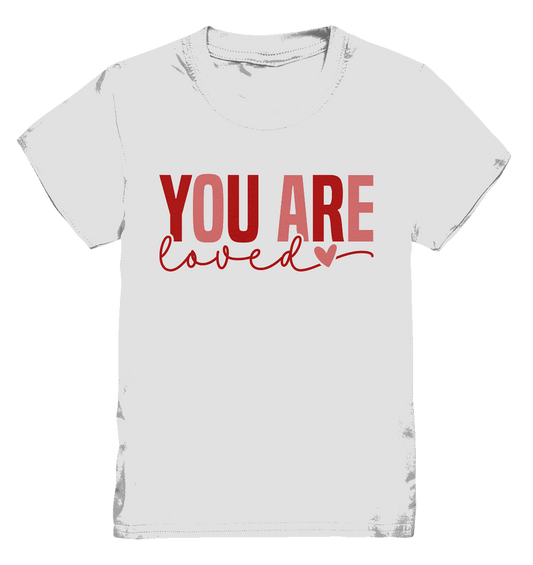 You Are Loved – Bedingungslos geliebt! - Kids Premium Shirt