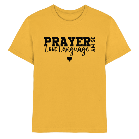 Prayer Is My Love Language – Christian Clothing with a Statement - Kids Premium Shirt