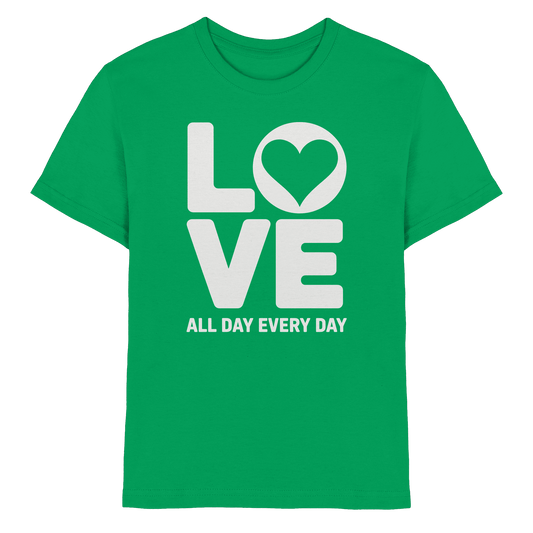 Love All Day Every Day | Love Design - Kids Premium Shirt