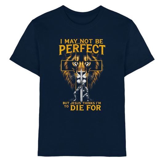 I May Not Be Perfect, But Jesus Thinks I’m to Die For | Christliches Design mit Botschaft der Gnade - Kids Premium Shirt
