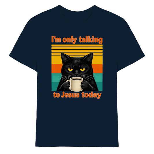 I’m Only Talking to Jesus Today – Grumpy Cat Coffee | Christliches Fun Design - Kids Premium Shirt