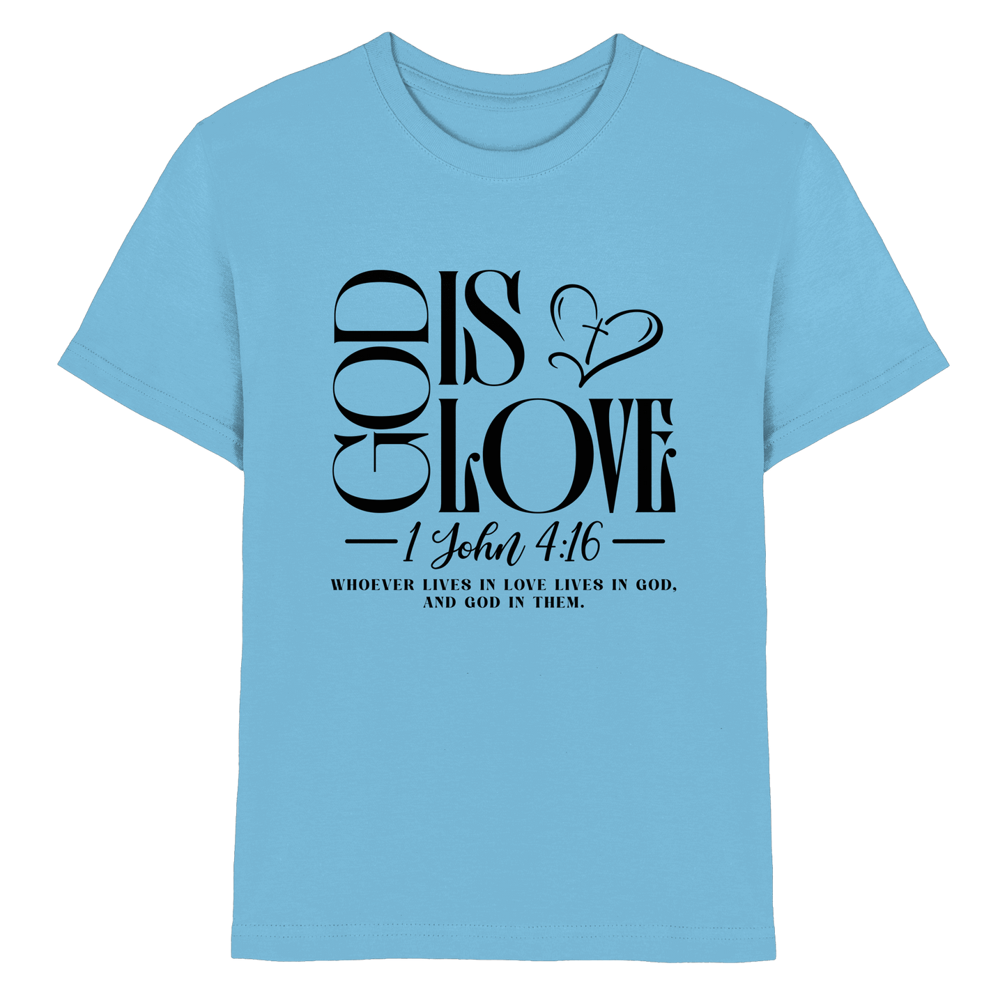 God Is Love – 1. John 4:16 | Ein Statement des Glaubens - Kids Premium Shirt
