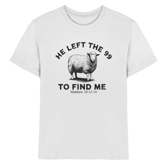 He Left the 99 to Find Me | Persönliches Glaubensbekenntnis - Kids Premium Shirt