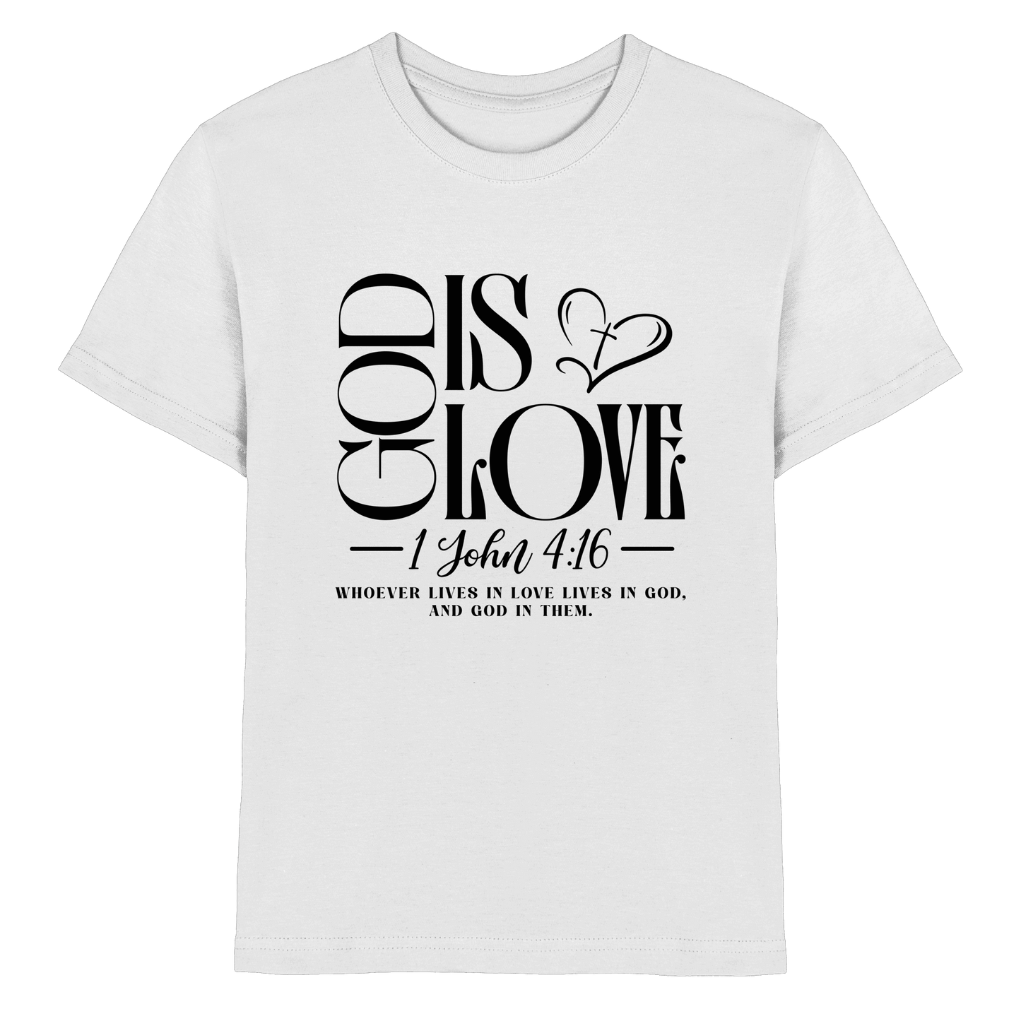 God Is Love – 1. John 4:16 | Ein Statement des Glaubens - Kids Premium Shirt