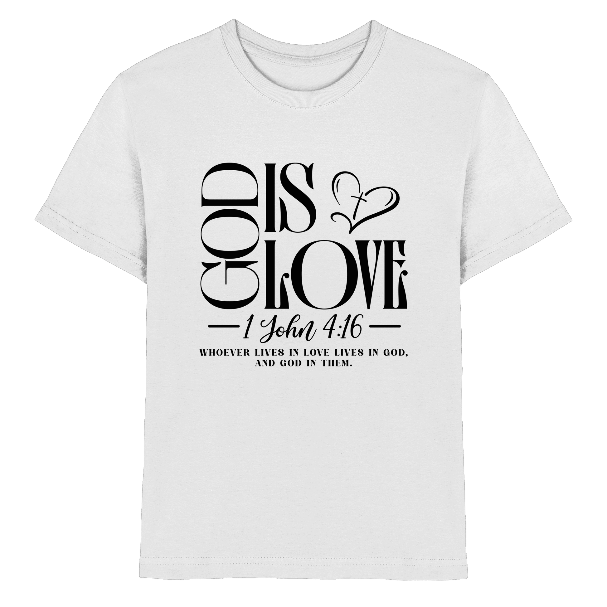 God Is Love – 1. John 4:16 | Ein Statement des Glaubens - Kids Premium Shirt