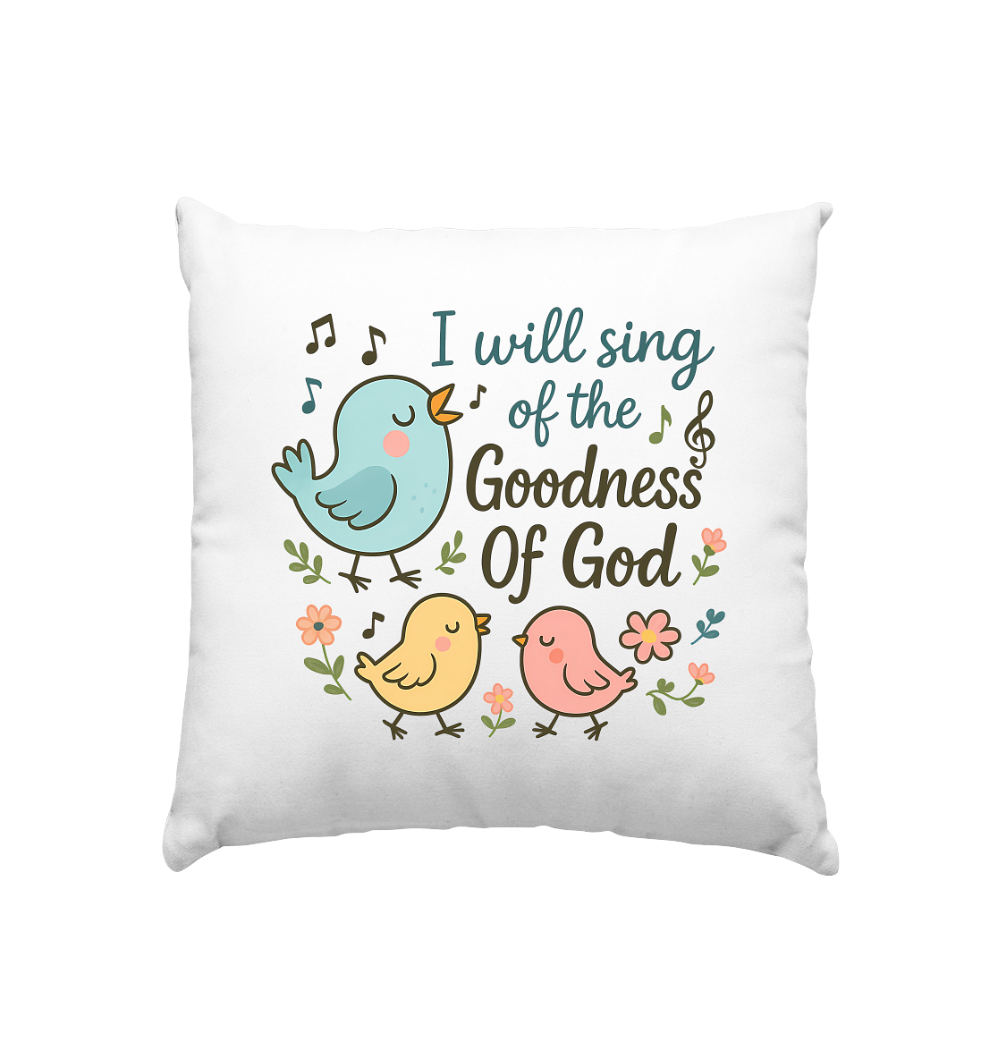 I will sing of the goodness of God | Christliche Produkte - Kissen 40x40cm