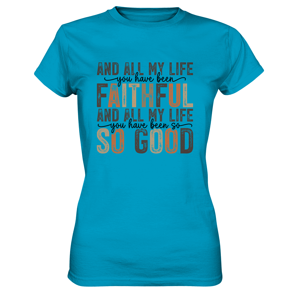 All My Life – Treue und Güte - Ladies Premium Shirt