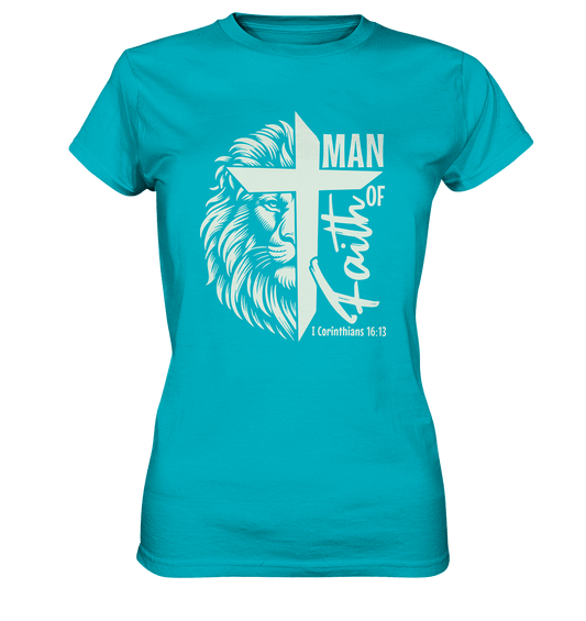 Man of Faith – 1. Corinthians 16:13 - Ladies Premium Shirt
