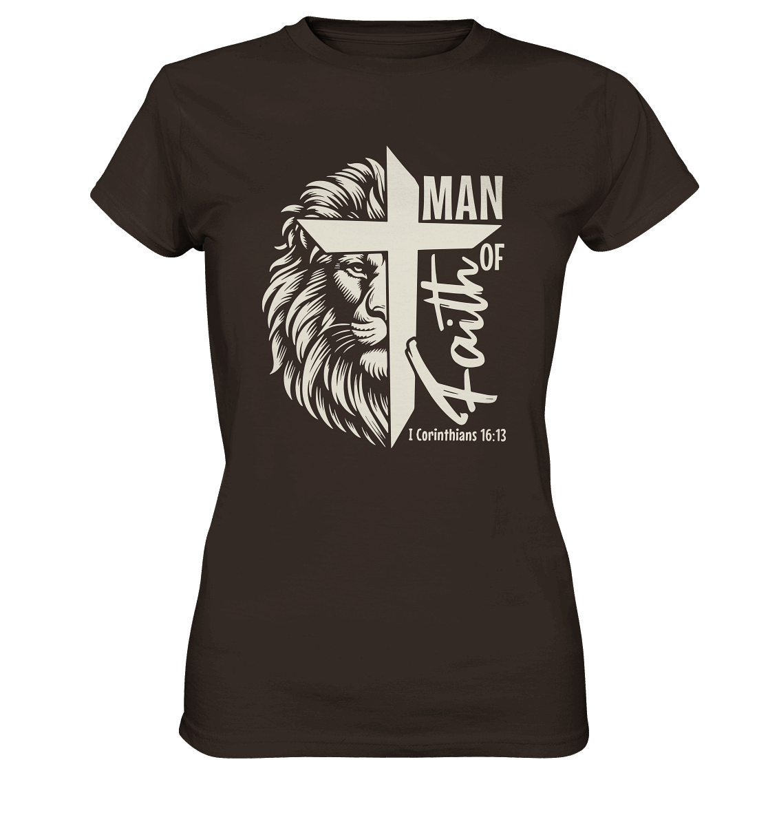 Man of Faith – 1. Corinthians 16:13 - Ladies Premium Shirt