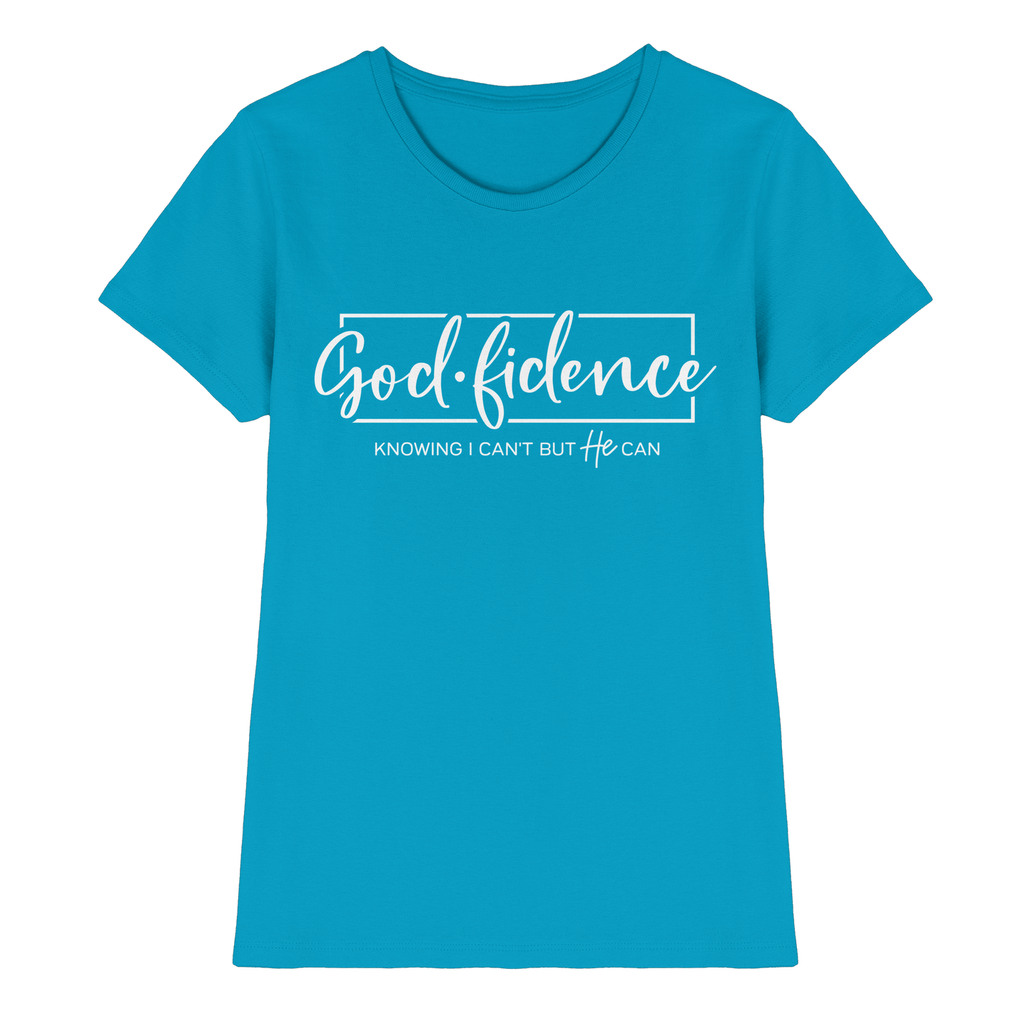 God.fidence – Knowing I can’t but He can | Christliche Kleidung  - Ladies Premium Shirt